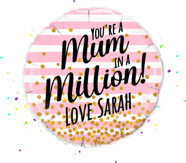 Mum in a Million balloon 