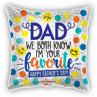 Dad We Both Know I'm Your Favourite