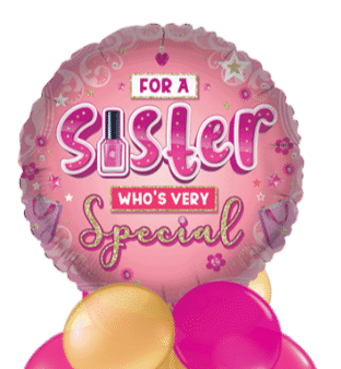 For a Sister Who's Very Special Balloon