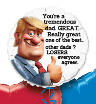 Donald Trump GREAT Dad. Balloon
