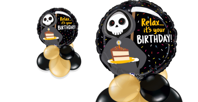 Relax It's Your Birthday Balloon