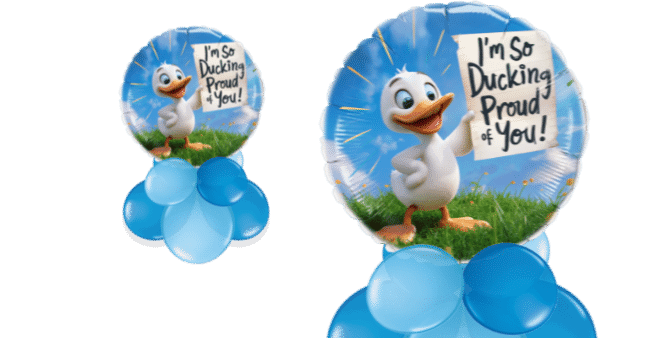 I'm So Ducking Proud of You Balloon