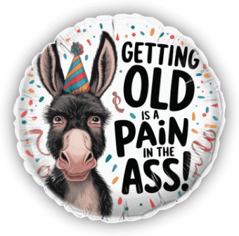 Getting Old is a Pain in the Ass!