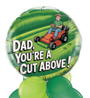 Dad You're a Cut Above Balloon