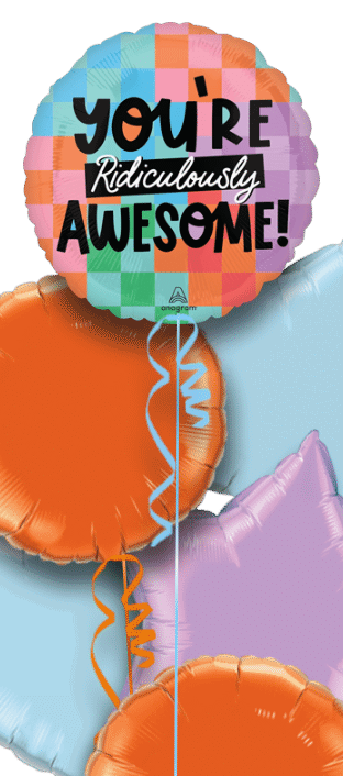 You're Ridiculously Awesome Balloon