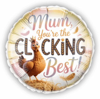 Mum, you're the Clucking Best