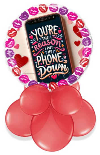 You're the Reason I Put Phone Down Air Filled Display