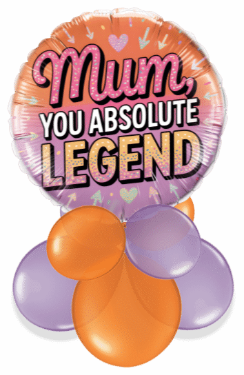 Mum You Absolute Legend Air Filled Display